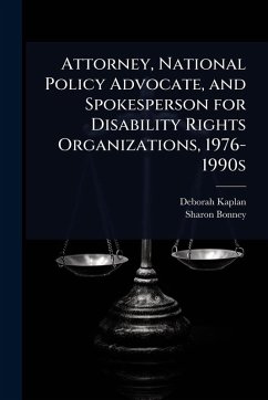 Cover Attorney, National Policy Advocate, and Spokesperson for Disability Rights Organizations, 1976-1990s