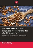 A Starbucks e o seu impacto no consumidor de Singapura