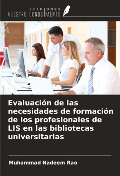 Evaluación de las necesidades de formación de los profesionales de LIS en las bibliotecas universitarias - Rao, Muhammad Nadeem