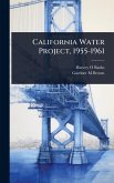 California Water Project, 1955-1961