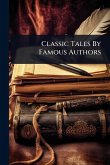 Classic Tales By Famous Authors