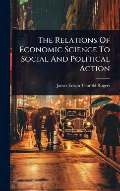 Cover The Relations Of Economic Science To Social And Political Action