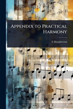 Appendix to Practical Harmony - Macpherson, S.