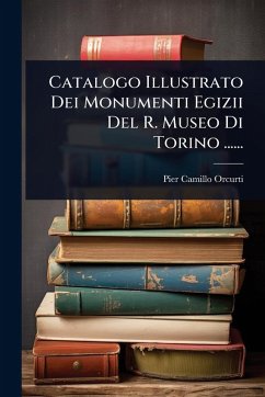 Cover Catalogo Illustrato Dei Monumenti Egizii Del R. Museo Di Torino ......
