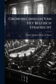 Grondbeginselen Van Het Belgisch Strafrecht Grondbeginselen Van Het Belgisch Strafrecht