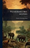 Pleasurable Bee-keeping Pleasurable Bee-keeping