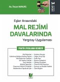 Esler Arasindaki Mal Rejimi Davalarinda Yargitay Uygulamasi Esler Arasindaki Mal Rejimi Davalarinda Yargitay Uygulamasi