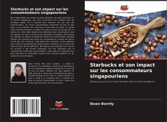Starbucks et son impact sur les consommateurs singapouriens - Dorrity, Dawn