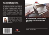 Harcèlement traditionnel et cyberharcèlement au travail