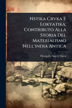 Cover Nstika Crvka E Lokyatika; Contributo Alla Storia Del Materialismo Nell'india Antica