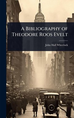 Cover A Bibliography of Theodore Roos Evelt