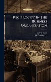 Reciprocity In The Business Organization Reciprocity In The Business Organization