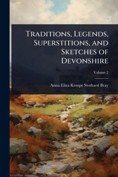 Cover Traditions, Legends, Superstitions, and Sketches of Devonshire