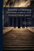 Estetisk-filosofiska diktning i urval och översättning jämte Estetisk-filosofiska diktning i urval och översättning jämte