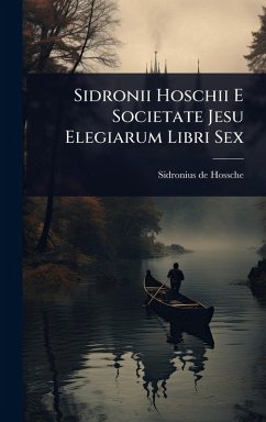 Cover Sidronii Hoschii E Societate Jesu Elegiarum Libri Sex