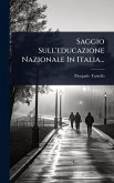 Saggio Sull'educazione Nazionale In Italia... Saggio Sull'educazione Nazionale In Italia...