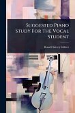 Suggested Piano Study For The Vocal Student Suggested Piano Study For The Vocal Student