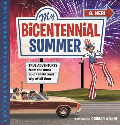Cover My Bicentennial Summer: True Adventures from the Most Epic Family Road Trip of All Time