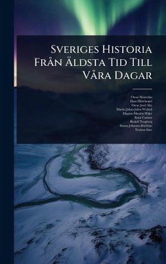 Cover Sveriges Historia FrÃ n Ã„ldsta Tid Till VÃ ra Dagar