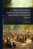 Proletatiatets Diktatur; Sanningen Om Lenin Och Hans Välde Proletatiatets Diktatur; Sanningen Om Lenin Och Hans Välde