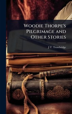 Cover Woodie Thorpe's Pilgrimage and Other Stories