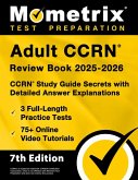 Adult Ccrn Review Book 2025-2026 - 3 Full-Length Practice Tests, 75+ Online Video Tutorials, Ccrn Study Guide Secrets with Detailed Answer Explanations Adult Ccrn Review Book 2025-2026 - 3 Full-Length Practice Tests, 75+ Online Video Tutorials, Ccrn Study Guide Secrets with Detailed Answer Explanations