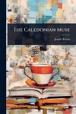 The Caledonian Muse The Caledonian Muse
