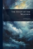 The Study of the Weather The Study of the Weather