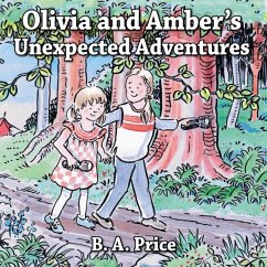Olivia and Amber's Unexpected Adventures - Price, B. A.