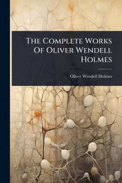 Cover The Complete Works Of Oliver Wendell Holmes
