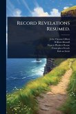 Record Revelations Resumed. Record Revelations Resumed.