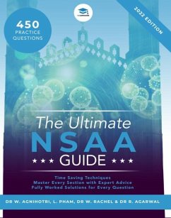The Ultimate NSAA Guide - Agarwal, Rohan; Zhai, Weichao; Agnihotri, Wiraaj; Pham, Linh