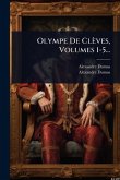 Olympe De Clèves, Volumes 1-5...