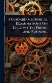 Standard Mechnical Examinations On Locomotive Firing and Running Standard Mechnical Examinations On Locomotive Firing and Running