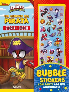 Cover Un giorno da pirata. Spidey. Storia e giochi. Bubble stickers. Con tanti adesivi morbidosi