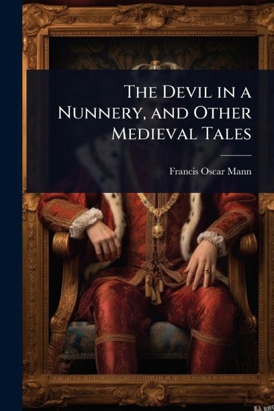 The Devil in a Nunnery, and Other Medieval Tales