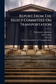 Report From The Select Committee On Transportation Report From The Select Committee On Transportation