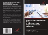 Integracyjny model ma¿ej firmy Przedsi¿biorstwa z Odpowiedzialno¿¿ spo¿eczna