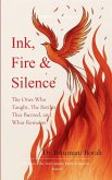 Ink, Fire & Silence