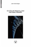 On Occult Masonry and Hermetic Initiation On Occult Masonry and Hermetic Initiation