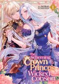 The Scheming Crown Prince's Wicked Consort (Manga) Vol. 1 The Scheming Crown Prince's Wicked Consort (Manga) Vol. 1
