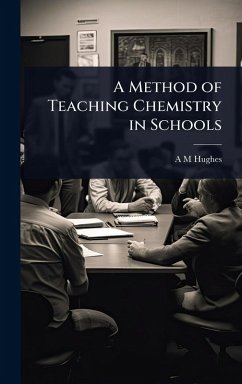 Cover A Method of Teaching Chemistry in Schools