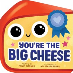 Cover You're the Big Cheese (a Shaped Novelty Board Book for Toddlers)