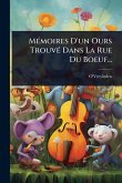 MÃ(c)moires D'un Ours TrouvÃ(c) Dans La Rue Du Boeuf... MÃ(c)moires D'un Ours TrouvÃ(c) Dans La Rue Du Boeuf...