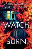 Watch It Burn Watch It Burn