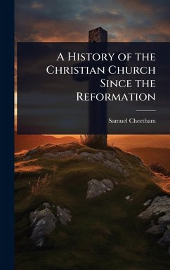 Cover A History of the Christian Church Since the Reformation