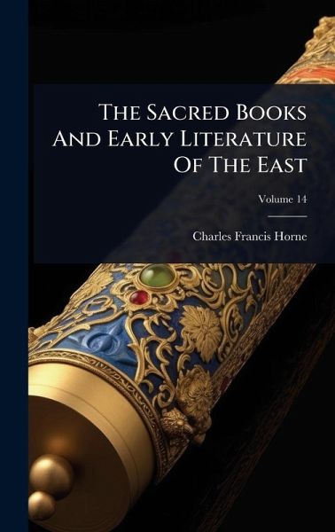 The Sacred Books And Early Literature Of The East