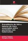 Prevalência do VIH e fatores de risco associados entre pacientes com tuberculose Prevalência do VIH e fatores de risco associados entre pacientes com tuberculose