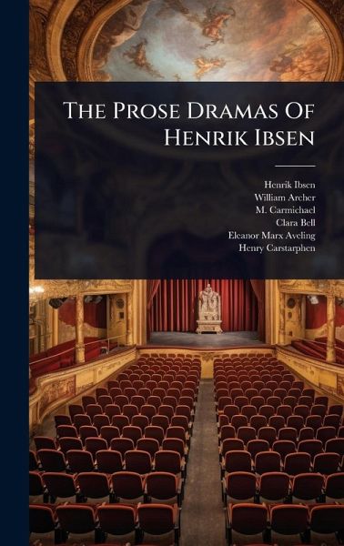 The Prose Dramas Of Henrik Ibsen