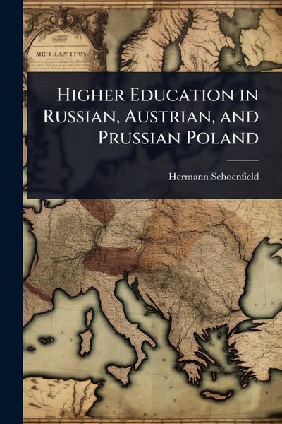 Higher Education in Russian, Austrian, and Prussian Poland